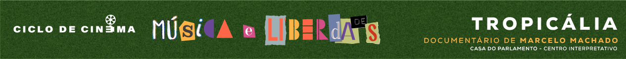 Ciclo de Cinema "Música e Liberdades"